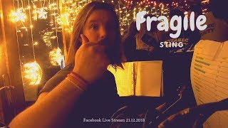 Fragile  Sting Acoustic Cover 2018 Live [upl. by Kristian]