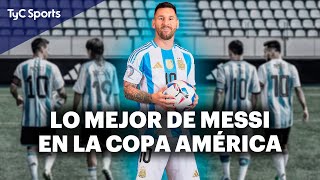 TOP 10 MEJORES MOMENTOS DE MESSI EN LA COPA AMÉRICA 🔥 GOLAZOS FINALES PÉRDIDAS PARTIDAZOS Y MÁS [upl. by Petunia]