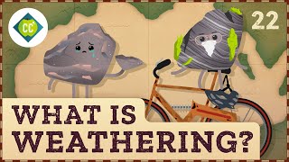 What is Weathering Crash Course Geography 22 [upl. by Nadiya159]