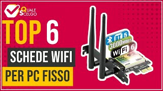 Schede WiFi per PC Fisso  Top 6  QualeScelgo [upl. by Arral]