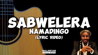 Dr Namadingo  Sabwelera Lyric Video [upl. by Redep]