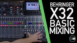 Behringer X32  Basic Mixing 1011  Intro amp Layout [upl. by Notserp455]