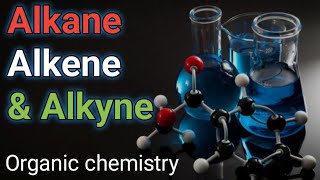 Alkane Alkene amp Alkyne  Comparison between Alkane Alkene amp Alkyne  Organic chemistry [upl. by Bruner]