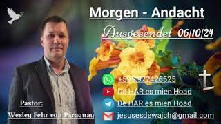 Pastor Wesley Fehr  MorgenAndacht 061024 [upl. by Roee326]