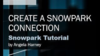 Snowpark Tutorial 04  Create a Snowpark Connection [upl. by Aniles814]