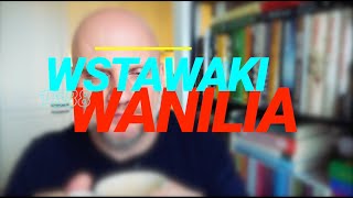 Wstawaki 1588 Wanilia [upl. by Longtin]