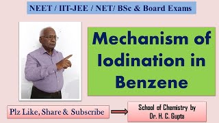 Mechanism of Iodination in Benzene I Aromatic hydrocarbon I JEENEETNET BSc amp Board I H C Gupta [upl. by Acemat372]