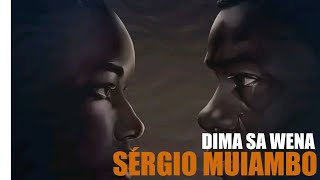 Sérgio Muiambo  Dima Sa Wena Official Audio [upl. by Carmen633]