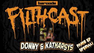 Filthcast 054 featuring Donny amp Katharsys  Panic EP Special [upl. by Nerral]