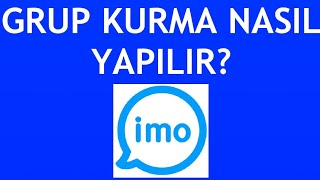 İmo Grup Kurma Nasıl Yapılır [upl. by Akiria843]