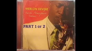 Merlon Devine  SET THE ATMOSPHERE part 1 full album [upl. by Pius]