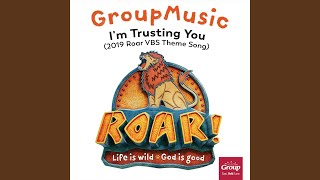 Im Trusting You 2019 Roar VBS Theme Song [upl. by Geehan]