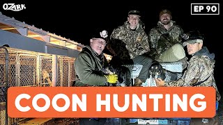 Coon Hunting with a Legendary Ozark Houndsman Phil Davis  Ep 90  The Ozark Podcast [upl. by Ackerman864]