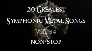 20 Greatest Symphonic Metal Songs NON STOP ★ VOL 34 [upl. by Coleman154]