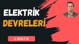 ELEKTRİK DEVRELERİ 2 BÖLÜM [upl. by Ymmaj483]