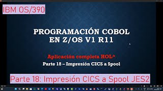 IBM OS390 Parte 18 Impresión CICS a Spool JES2 [upl. by Auqined]