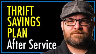 Thrift Savings Plan Contributions After Federal Service  TSP  theSITREP [upl. by Best]