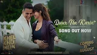 KHEL KHEL MEIN DUUR NA KARIN  New Romantic Song  Heart Touching Song  Akshay KumarVaaniTanishk [upl. by Caressa530]