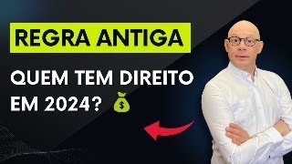 QUEM TEM DIREITO DE SE APOSENTAR PELA REGRA ANTIGA [upl. by Attikram492]