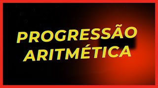 PROGRESSÃO ARITMÉTICA [upl. by Tacklind]