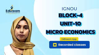 BLOCK4UNIT10MICRO ECONOMICSEDDREAMSIGNOU UNIVERSITY [upl. by Audy]