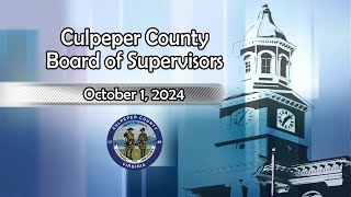 Culpeper BOS Meeting  PM  October 1 2024 [upl. by Anitram]