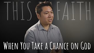 This Is Faith  Episode 20 When You Take a Chance on God Featuring Ryan Lacson [upl. by Kleon418]