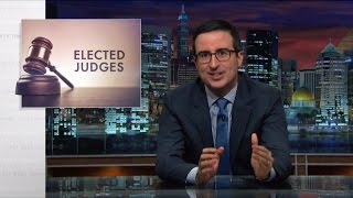 Elected Judges Last Week Tonight with John Oliver HBO [upl. by Kcirderf]