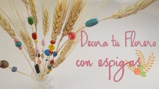 Como decorar un florero con espigas de trigo [upl. by Enyledam]