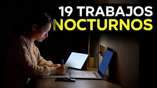 19 TRABAJOS NOCTURNOS DESDE CASA [upl. by Nyladnek562]