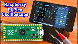 Turn your Old Mobile Phone into an Oscilloscope with Raspberry Pi Pico  Build an Oscilloscope DIY [upl. by Waller]