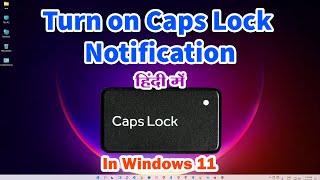 How Turn on Caps Lock Notification on Windows 11  Hindi [upl. by Barby]