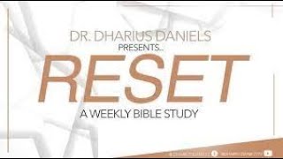 RESET Part 12  Wednesday Night Bible Study  Dr Dharius Daniels [upl. by Nilam208]