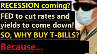 RECESSION Interest rates will come down Why buy Tbills Because of this [upl. by Odlaniger799]