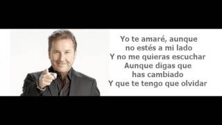 Ricardo Montaner Aunque Ahora Estés Con El Letra [upl. by Bonnibelle]