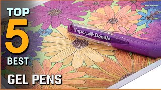 5 Best Gel Pens for Artists Signature Students Coloring amp Writing Review 2023 Glitter Gel Pens [upl. by Arlo14]