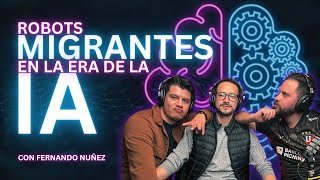 Robots Migrantes en la Era de la IA  Ep 06 [upl. by Badr]