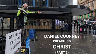 GOSPEL preaching at ST Enochs in Glasgow by Daniel Courney PART 2 [upl. by Nattirb]