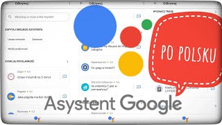 Google Asystent po polsku  jak włączyć i obsługiwać komendy głosowe OK GOOGLE  ForumWiedzy [upl. by Buote203]