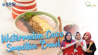 Resep Watermelon Coco Smoothie Bowl Makanan Sehat Bisa Seenak dan Segampang Ini [upl. by Ciryl]