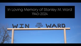 In Loving Memory of Stanley M Ward 1940  2024 [upl. by Alian]