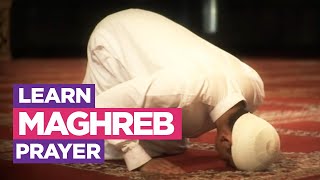 Learn the Maghreb Prayer  EASIEST Way To Learn How To Make Salah Fajr Dhuhr Asr Maghreb Isha [upl. by Ozner]