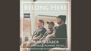 Belong Here feat JayteKz amp Aundre Myles [upl. by Nevag]