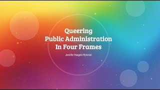 Jennifer HaegeleRyterski Queering Public Administration in Four Frames [upl. by Einna]