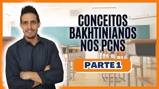 GÊNEROS discursivos nos PCNs – Parte 1 conceitos BAKHTINIANOS e propostas de ENSINO [upl. by Sug]