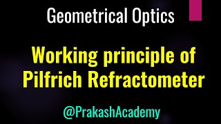 What is Pilfrich Refractometer Lecture I Refraction I Reflection GuruprakashAcademy [upl. by Enilrek]