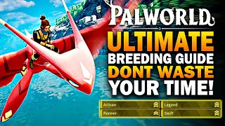 Palworld  THE ULTIMATE Breeding Guide DONT WASTE YOUR TIME  Palworld Breeding Guide Tips [upl. by Koehler]