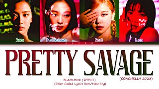 COACHELLA 2023 BLACKPINK  ‘Pretty Savage’  Color Coded Lyrics [upl. by Atela]