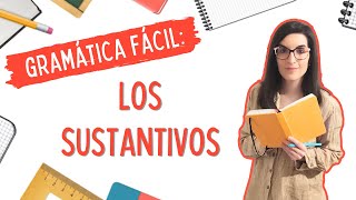 Los sustantivos y su clasificación  LENGUA CASTELLANA FÁCIL 📚 [upl. by Llebana]