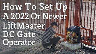 How to Set Up a 2022 or Newer LiftMaster DC Gate Operator [upl. by Illehs]